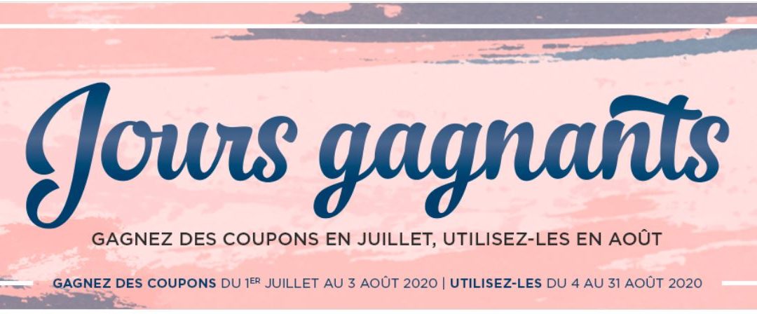 Gagnez des coupons d’achats avec les jours gagnants!